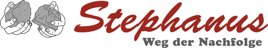 Stephanus – Weg der Nachfolge
